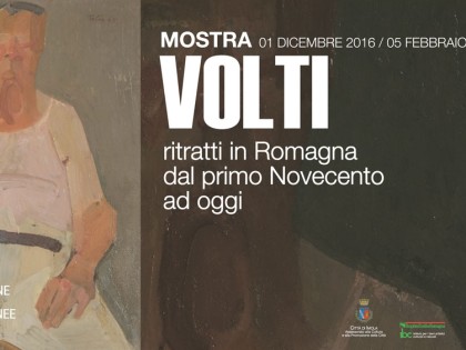 “Volti” ritratti in romagna dal primo novecento ad oggi